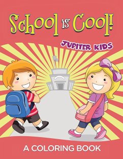 School is Cool! (A Coloring Book) - Jupiter Kids