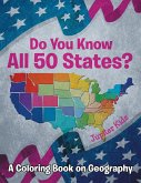 Do You Know All 50 States? (A Coloring Book on Geography)