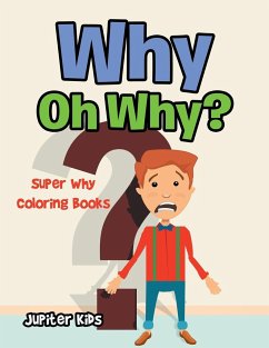 Why Oh Why? - Jupiter Kids