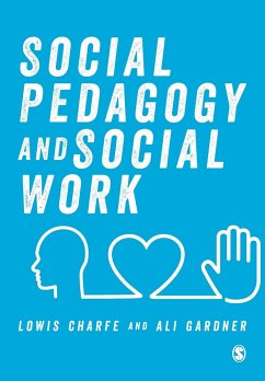 Social Pedagogy and Social Work - Charfe, Lowis;Gardner, Ali