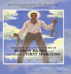 Freedom! the Untold Story of Benkos Bioho and the World's First Maroons - Leniles, Kofi; Shockley, Kmt