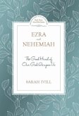 Ezra & Nehemiah: The Good Hand of Our God Is Upon Us