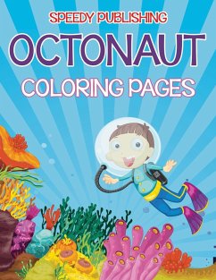 Octonaut Coloring Pages (Under the Sea Edition) - Speedy Publishing Llc