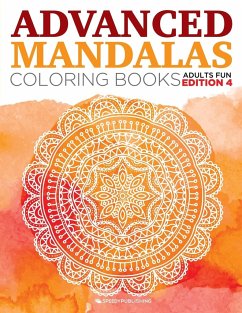 Advanced Mandalas Coloring Books   Adults Fun Edition 4 - Speedy Publishing Llc