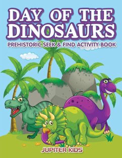 Day of the Dinosaurs Prehistoric Seek & Find Activity Book - Jupiter Kids