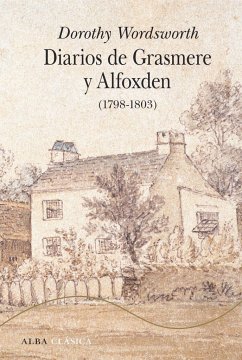 Diarios de Grasmere y Alfoxden, 1798-1803 - Torné, Gonzalo; Wordsworth, Dorothy