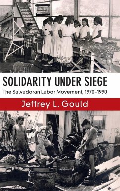 Solidarity Under Siege - Gould, Jeffrey L.