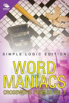 Word Maniacs Crossword Puzzles Vol 3 - Speedy Publishing Llc