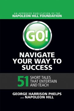 Go! Navigate Your Way to Success - Phelps, George Harrison