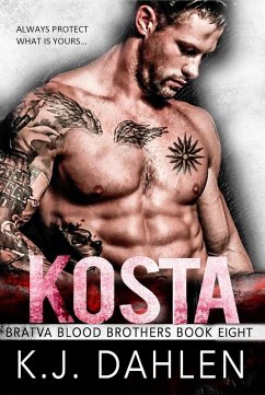 Kosta (Bratva Blood Brothers, #8) (eBook, ePUB) - Dahlen, Kj