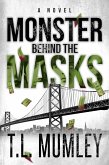 Monster Behind The Masks (eBook, ePUB) Monster Behind The Masks (eBook, ePUB)