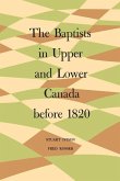 The Baptists in Upper and Lower Canada before 1820 (eBook, PDF)