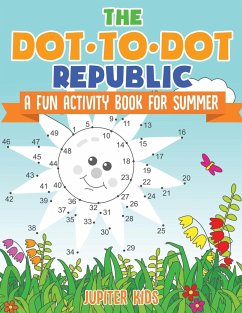 The Dot to Dot Republic - A Fun Activity Book for Summer - Jupiter Kids