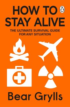 How to Stay Alive - Grylls, Bear