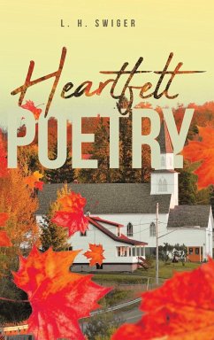 Heartfelt Poetry - Swiger, L. H.