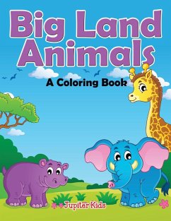 Big Land Animals (A Coloring Book) - Jupiter Kids