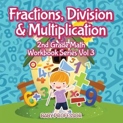 Fractions, Division & Multiplication   2nd Grade Math Workbook Series Vol 3 - Baby