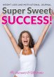 Super Sweet Success! Weight Loss and... - Bild 1