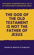 The God of the Old Testament Is not the... - Bild 1