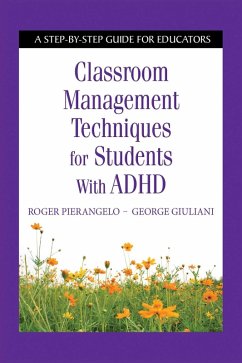 Classroom Management Techniques for Students with ADHD (eBook, ePUB) - Pierangelo, Roger; Giuliani, George