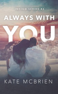 Always With You (Indigo Series #3) (eBook, ePUB) - McBrien, Kate