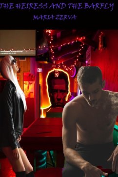 The Heiress and the Barfly (eBook, ePUB) - Zerva, Maria