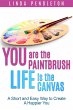 You are the Paintbrush, Life is the... - Bild 1