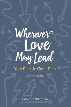 Wherever Love May Lead - Duerr, Catherine