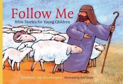 Follow Me: Bible Stories for Young Children - Binsbergen, Liesbeth van
