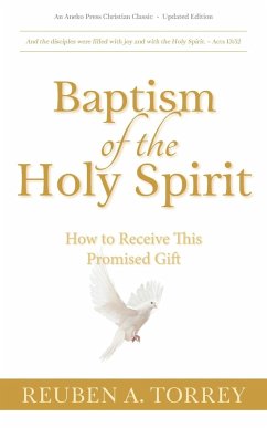 Baptism of the Holy Spirit - Torrey, Reuben A.