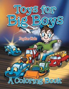 Toys for Big Boys (A Coloring Book) - Jupiter Kids