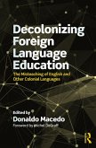Decolonizing Foreign Language Education (eBook, ePUB)