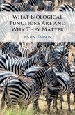 What Biological Functions Are and Why They Matter (eBook, PDF)