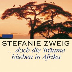 ... doch die Träume bleiben in Afrika (MP3-Download) - Zweig, Stefanie