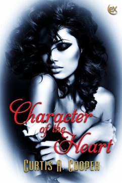 Character of the Heart (eBook, ePUB) - Cooper, Curtis A.