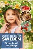 My First Book About Sweden Min Första Bok Om Sverige (eBook, ePUB) My First Book About Sweden Min Första Bok Om Sverige (eBook, ePUB)