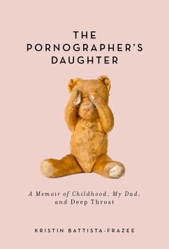 The Pornographer's Daughter (eBook, ePUB) - Battista-Frazee, Kristin