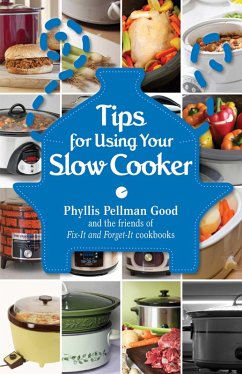 Tips for Using Your Slow Cooker (eBook, ePUB) - Good, Phyllis