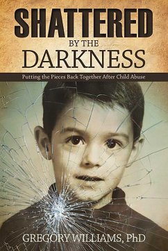 Shattered by the Darkness - Williams, Gregory