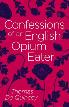 Confessions of an English Opium Eater - De Quincey, Thomas