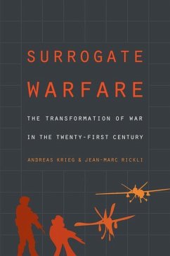 Surrogate Warfare - Krieg, Andreas; Rickli, Jean-Marc