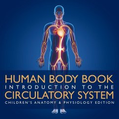 Human Body Book   Introduction to the Circulatory System   Children's Anatomy & Physiology Edition - Baby