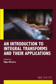 An Introduction to Integral Transforms and Their Applications