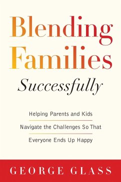 Blending Families Successfully (eBook, ePUB) - Glass, George S.; Tabatsky, David
