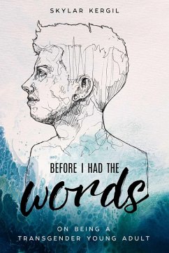 Before I Had the Words (eBook, ePUB) - Kergil, Skylar
