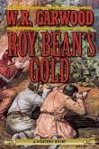 Roy Bean's Gold (eBook, ePUB)