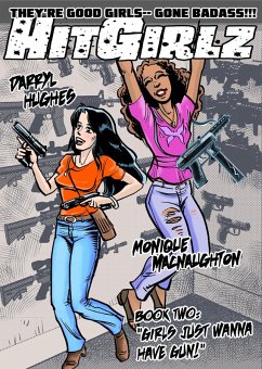 Cover Hit Girlz Book 2: &quote;Girls Just Wanna Have Gun.&quote; (eBook, ePUB)