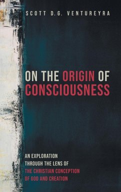 On the Origin of Consciousness - Ventureyra, Scott D. G.