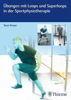 Übungen mit Loops und Superloops in der Sportphysiotherapie (eBook, PDF) - Kruse, Sven