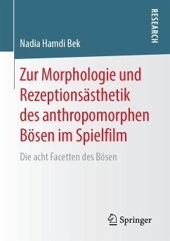 Zur Morphologie und Rezeptionsästhetik des anthropomorphen Bösen im Spielfilm (eBook, PDF) - Hamdi Bek, Nadia